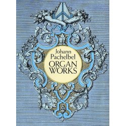 Johann Pachelbel: Organ Works