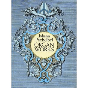 Johann Pachelbel: Organ Works