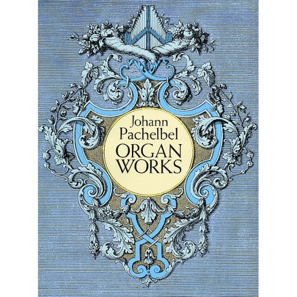 Johann Pachelbel: Organ Works