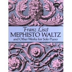 Franz Liszt: Mephisto Waltz And Other Works For Solo Piano