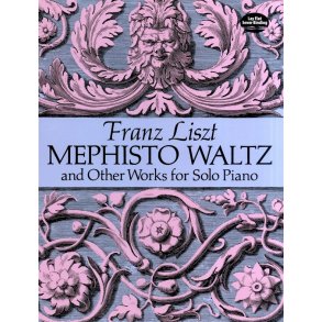 Franz Liszt: Mephisto Waltz And Other Works For Solo Piano