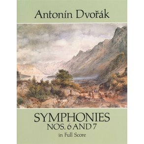 Antonin Dvorak: Symphonies Nos.6 And 7 (Dover Full Score)