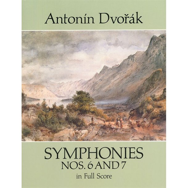 Antonin Dvorak: Symphonies Nos.6 And 7 (Dover Full Score)