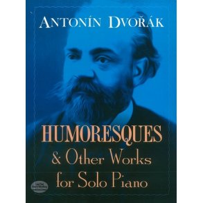 Antonin Dvorak: Humoresques And Other Works For Solo Piano