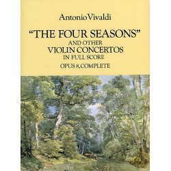 Antonio Vivaldi: 'The Four Seasons' And Other Concertos In Full Score