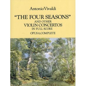 Antonio Vivaldi: 'The Four Seasons' And Other Concertos In Full Score