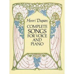 Henri Duparc: Complete Songs For Voice And Piano