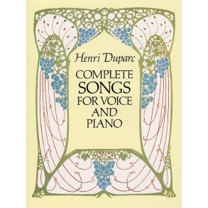 Henri Duparc: Complete Songs For Voice And Piano
