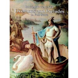 Richard Wagner: Overtures And Preludes