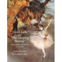 Pyotr Ilyich Tchaikovsky: Swan Lake And The Sleeping Beauty