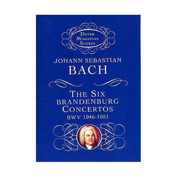 J. S. Bach: The Six Brandenburg Concertos BWV 1046-1051