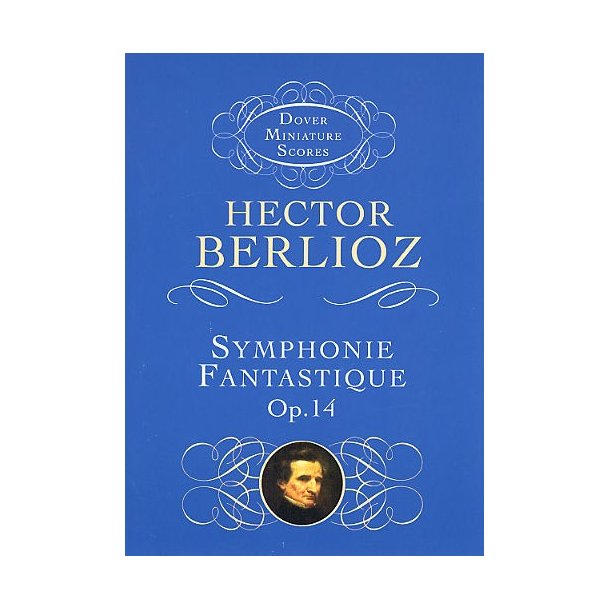 Hector Berlioz: Symphonie Fantastique Op.14