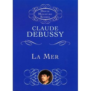 Claude Debussy: La Mer (Miniature Score)