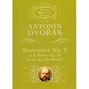 Antonin Dvorak: Symphony No. 9 In E Minor Op.95 'From The New World'