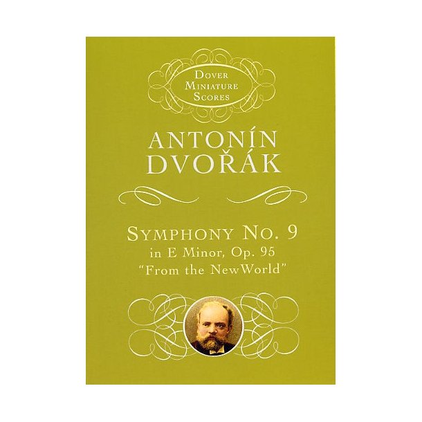 Antonin Dvorak: Symphony No. 9 In E Minor Op.95 'From The New World'