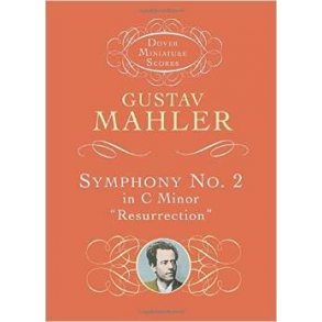 Gustav Mahler: Symphony No. 2 In C Minor 'Resurrection'