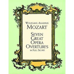 Mozart: Seven Great Opera Overtures In Full Score