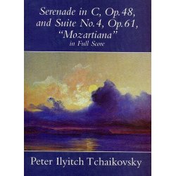 Tchaikovsky: Serenade In C Op.48 / Suite No.4 'Mozartiana' Op.61 (Full Score)