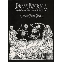 Camille Saint-Saens: Danse Macabre And Other Works For Solo Piano