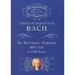 J.S. Bach: St. Matthew Passion (Miniature Score)