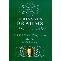 Johannes Brahms: A German Requiem Op.45 (Miniature Score)
