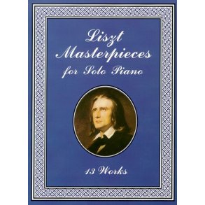 Franz Liszt: Liszt Masterpieces For Solo Piano