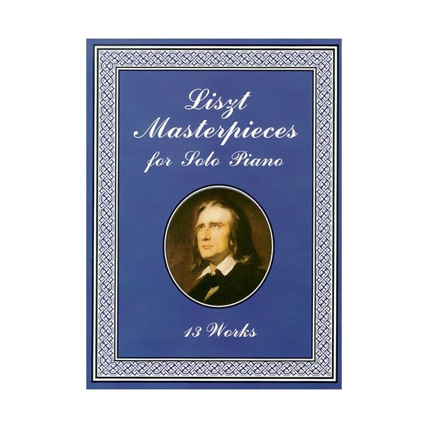 Franz Liszt: Liszt Masterpieces For Solo Piano