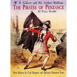 Gilbert And Sullivan: The Pirates Of Penzance In Full Score