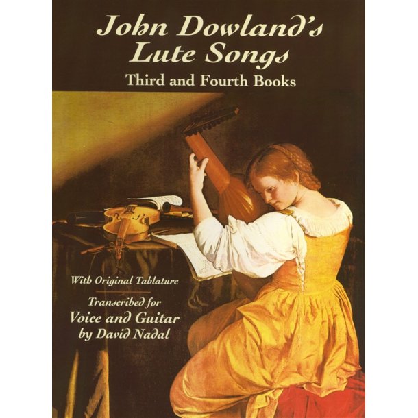 John Dowland's Lute Songs Third And Fourth Books