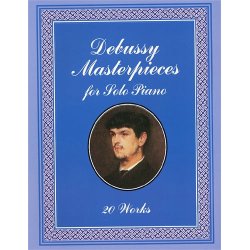 Claude Debussy: Masterpieces For Solo Piano