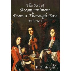 The Art Of Accompaniment From A Thorough-Bass Volume I
