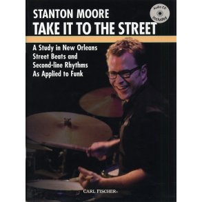 Stanton Moore: Take It To The Street