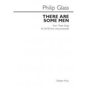 Philip Glass: There Are Some Men