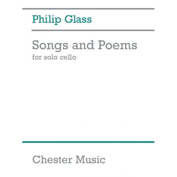 Philip Glass: Songs And Poems For Solo Cello