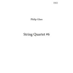 Philip Glass: String Quartet No. 6 (Parts)