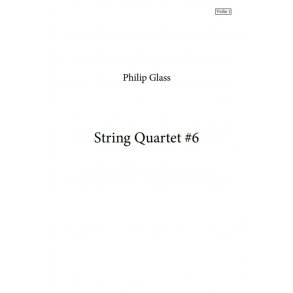 Philip Glass: String Quartet No. 6 (Parts)