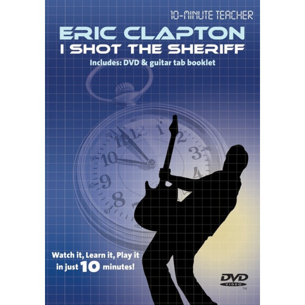 10-Minute Teacher: Eric Clapton - I Shot The Sheriff