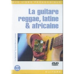 Guitare Reggae, Latine & Africaine (Le)