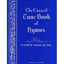 The Easiest Tune Book Of Hymns Book 1
