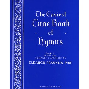 The Easiest Tune Book Of Hymns Book 1