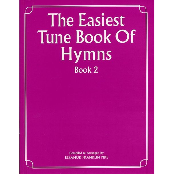 The Easiest Tune Book Of Hymns Book 2