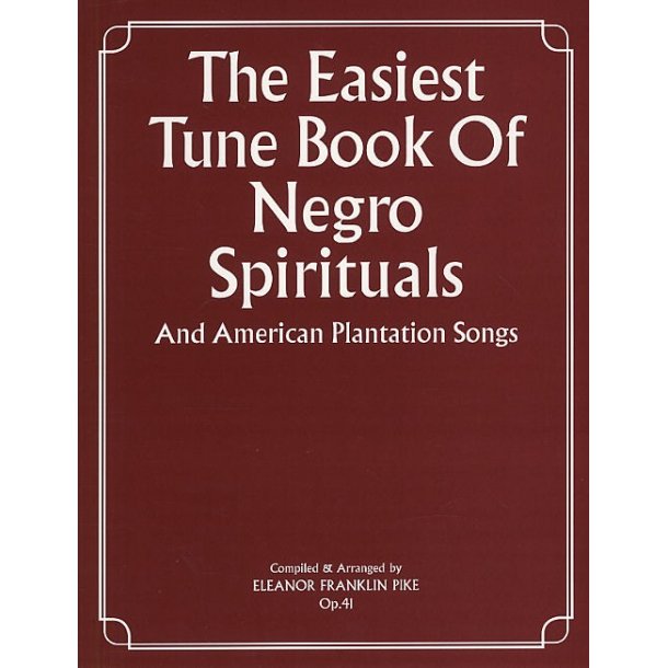 The Easiest Tune Book Of Negro Spirituals