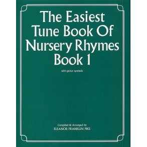 The Easiest Tune Book Of Nursery Rhymes Book 1