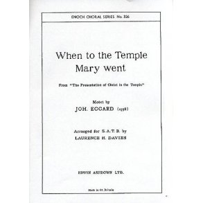 Johannes Eccard: When To The Temple Mary Went (SATB)