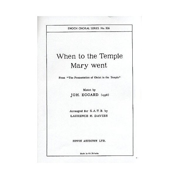 Johannes Eccard: When To The Temple Mary Went (SATB)