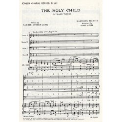 Easthope Martin: The Holy Child (TTBB/Piano)