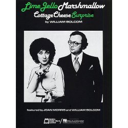 William Bolcom: Lime Jello Marshmallow Cottage Cheese Surprise