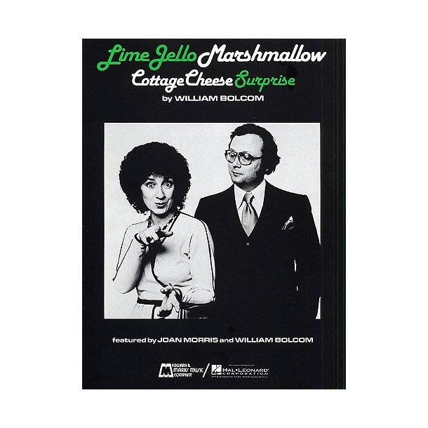 William Bolcom: Lime Jello Marshmallow Cottage Cheese Surprise