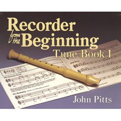 Recorder Tunes From The Beginning: Pupil's Book 1