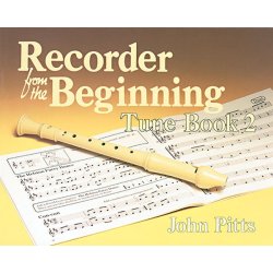 Recorder Tunes From The Beginning: Pupil's Book 2